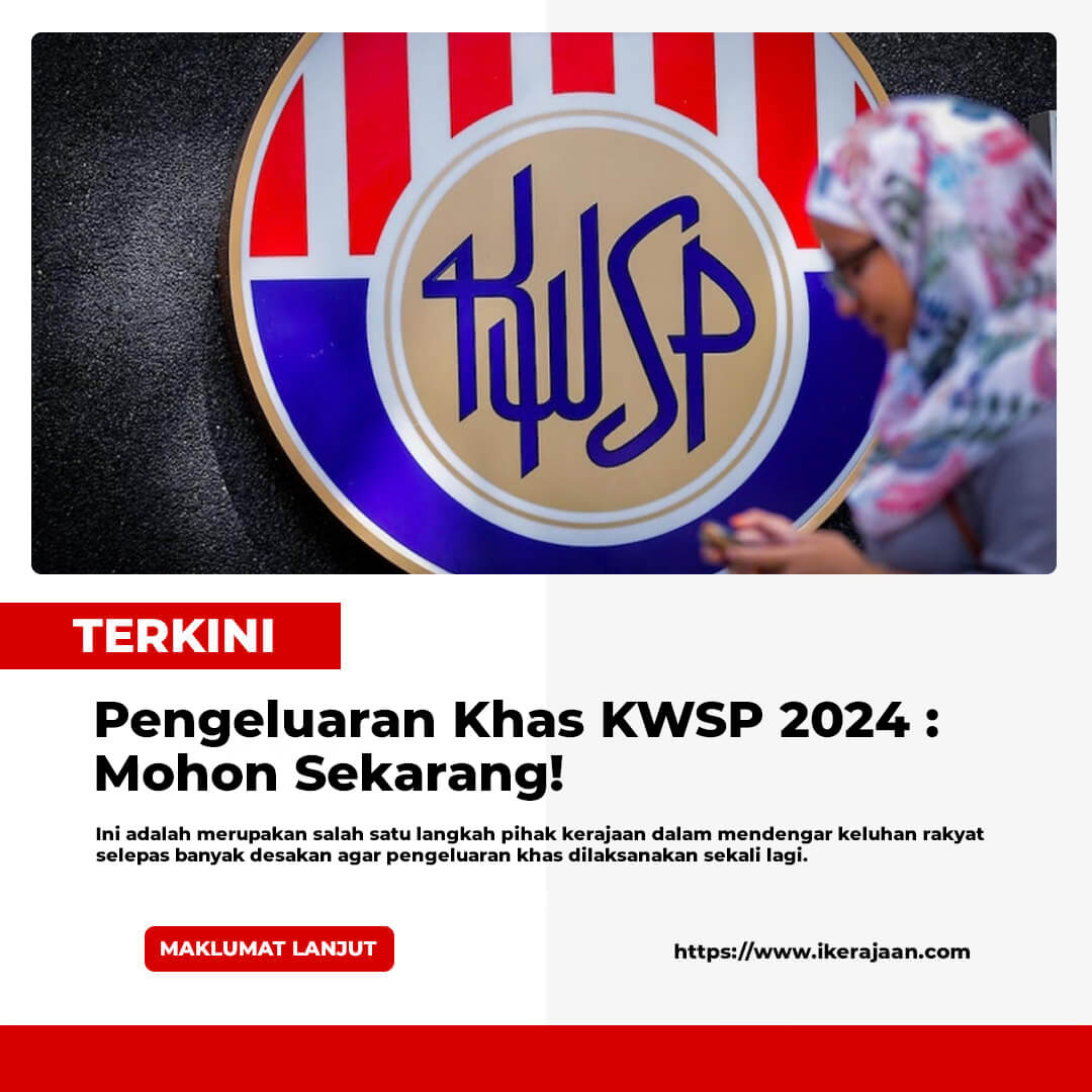 Pengeluaran Khas KWSP 2024 Mohon Sekarang