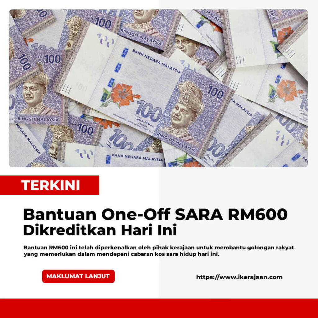 Bantuan One Off SARA RM600 Dikreditkan Hari Ini