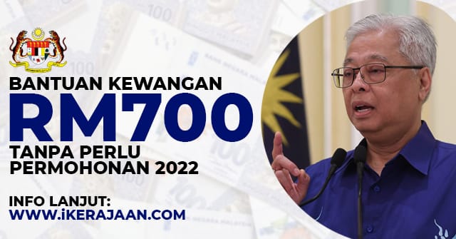 RASMI  Bantuan Kewangan RM700 Tanpa Perlu Permohonan