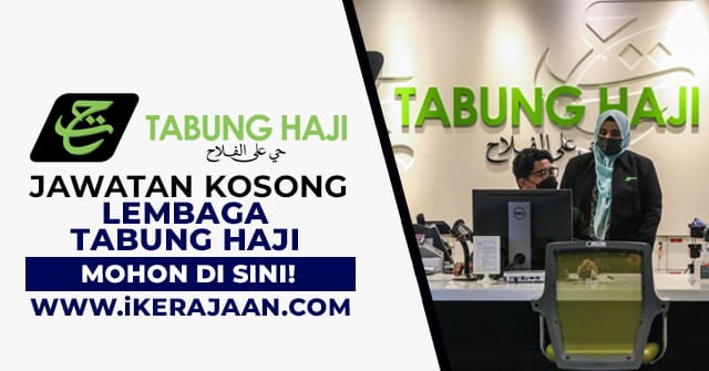 Permohonan Jawatan Kosong Terkini Lembaga Tabung Haji 2022