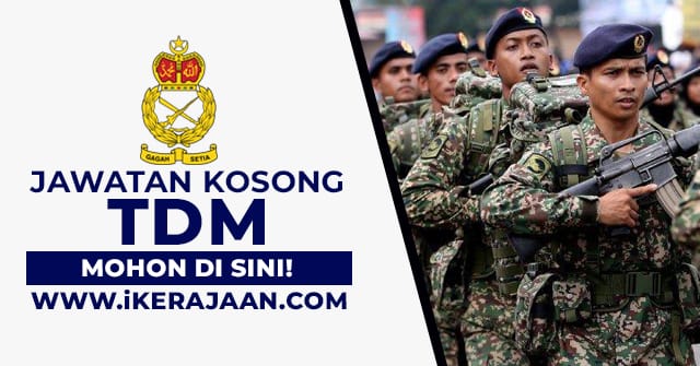 Permohonan Jawatan Kosong Terkini Tentera Darat Malaysia (TDM) Dibuka ...