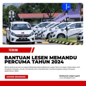 Bantuan Lesen Percuma 2024 Untuk Semua Rakyat Malaysia