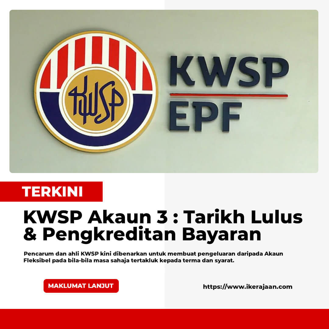 KWSP Akaun 3 : Tarikh Lulus & Pengkreditan Bayaran