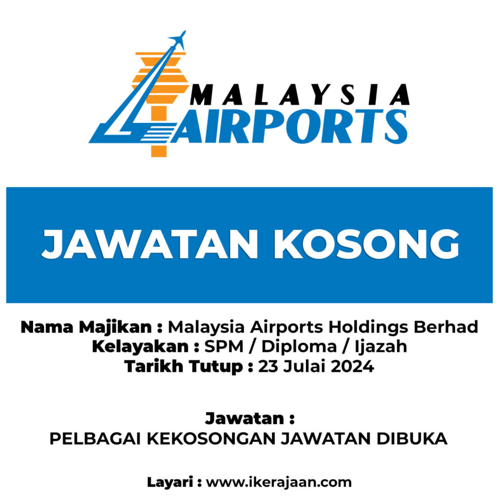 Jawatan Kosong : Malaysia Airports Holdings Berhad (MAHB) 2024